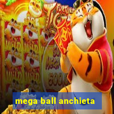 mega ball anchieta